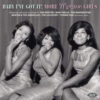 Various Artists - Baby I've Got ItMore Motown Girls i gruppen CD / Toppsäljare hos Bengans Skivbutik AB (3110068)