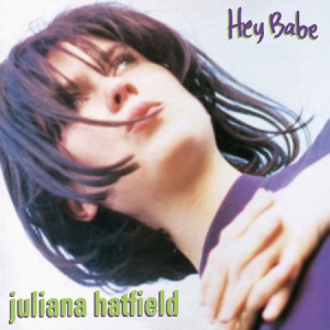 Juliana Hatfield - Hey Babe (25Th Anniversary Reissue) i gruppen VINYL / Pop hos Bengans Skivbutik AB (3110086)