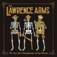 Lawrence Arms The - We Are The Champions Of The World ( i gruppen VINYL / Pop-Rock hos Bengans Skivbutik AB (3110108)