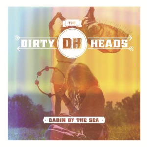 Dirty Heads - Cabin By The Sea (Cd+Dvd) i gruppen CD / Rock hos Bengans Skivbutik AB (3110131)