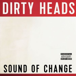Dirty Heads - Sound Of Change i gruppen CD / Rock hos Bengans Skivbutik AB (3110183)