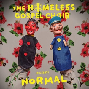 Homeless Gospel Choir - Presents : Normal i gruppen CD / Rock hos Bengans Skivbutik AB (3110199)