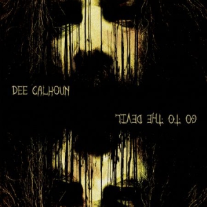 Calhoun Del - Go To The Devil i gruppen CD / Hårdrock/ Heavy metal hos Bengans Skivbutik AB (3110295)