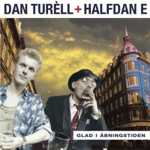 Dan Turèll & Halfdan E - Glad I Åbningstiden (Reissue) i gruppen VINYL / Dansk Musik,Film-Musikal,Övrigt hos Bengans Skivbutik AB (3110410)