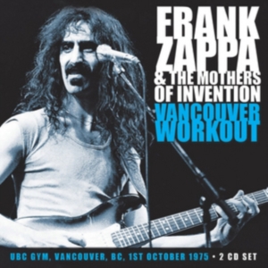 Zappa Frank & The Mothers Of Invent - Vancouver Workout 1975 (2 Cd Live B i gruppen CD / Pop-Rock hos Bengans Skivbutik AB (3110842)