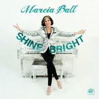 Ball Marcia - Shine Bright i gruppen CD / Blues,Jazz hos Bengans Skivbutik AB (3113658)