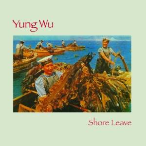 Yung Wu - Shore Leave i gruppen ÖVRIGT / CDON Saknar Brand hos Bengans Skivbutik AB (3113662)