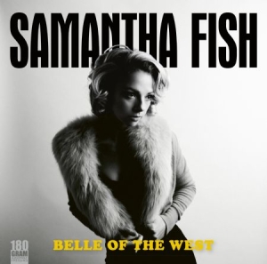 Fish Samantha - Belle Of The West i gruppen VINYL / Blues,Country,Pop-Rock hos Bengans Skivbutik AB (3113700)