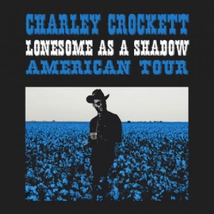 Crockett Charley - Lonesome As A Shadow i gruppen Minishops / Charley Crockett hos Bengans Skivbutik AB (3113710)