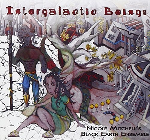 Mitchell Nicole & Black Earth Ensem - Intergalactic Beings i gruppen ÖVRIGT / Övrigt / aub hos Bengans Skivbutik AB (3113835)