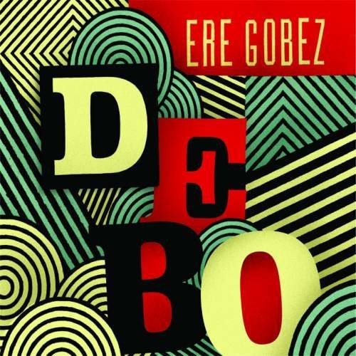 Debo Band - Ere Gobez i gruppen CD / Worldmusic/ Folkmusik hos Bengans Skivbutik AB (3113844)