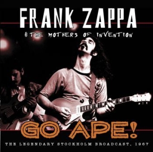 Zappa Frank & The Mothers Of Invent - Go Ape! Stockholm 1967 (Fm) in the group Minishops / Frank Zappa at Bengans Skivbutik AB (3113953)