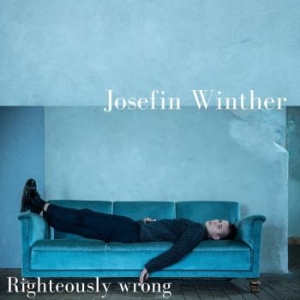 Winther Josefin - Righteously Wrong i gruppen CD / Pop-Rock hos Bengans Skivbutik AB (3115794)