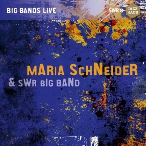 Maria Schneider & Swr Big Band - Maria Schneider & Swr Big Band i gruppen Externt_Lager / Naxoslager hos Bengans Skivbutik AB (3115890)