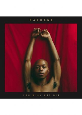 Nakhane - You Will Not Die i gruppen CD / Pop-Rock hos Bengans Skivbutik AB (3116458)