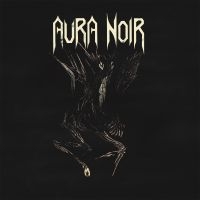 Aura Noir - Aura Noire i gruppen CD / Hårdrock hos Bengans Skivbutik AB (3116789)