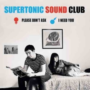 Supertonic Sound Club - Please Don't Ask / I Need You i gruppen VINYL / Pop hos Bengans Skivbutik AB (3117461)