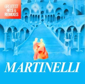 Martinelli - Greatest Hits & Remixes i gruppen CD / Dance-Techno,Pop-Rock hos Bengans Skivbutik AB (3117508)