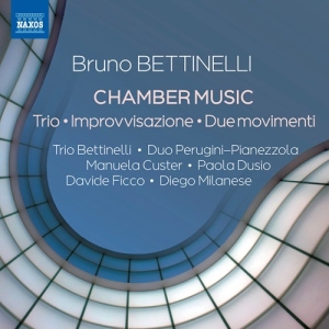 Bettinelli Bruno - Chamber Music i gruppen Externt_Lager / Naxoslager hos Bengans Skivbutik AB (3117694)