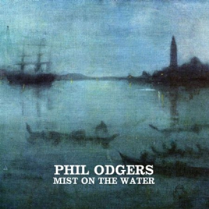 Odgers Phil - Mist On The Water Ep i gruppen CD / Rock hos Bengans Skivbutik AB (3118366)