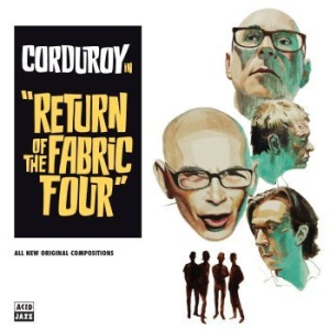 Corduroy - Return Of The Fabric Four i gruppen CD / RNB, Disco & Soul hos Bengans Skivbutik AB (3118423)