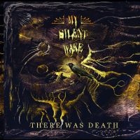 My Silent Wake - There Was Death i gruppen VI TIPSAR / Fredagsreleaser / 2025-08-08 hos Bengans Skivbutik AB (3118848)
