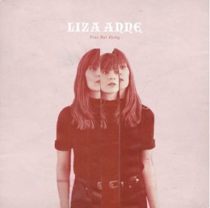 Liza Anne - Fine But Dying (Vinyl) i gruppen VINYL / Pop-Rock hos Bengans Skivbutik AB (3118860)