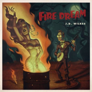 Wilkes J.D. - Fire Dream i gruppen VINYL / Rock hos Bengans Skivbutik AB (3122461)
