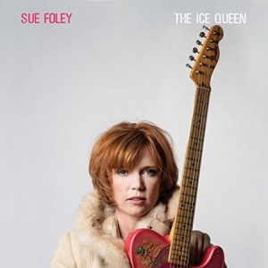 Sue Foley - Ice Queen i gruppen CD / Jazz/Blues hos Bengans Skivbutik AB (3122507)