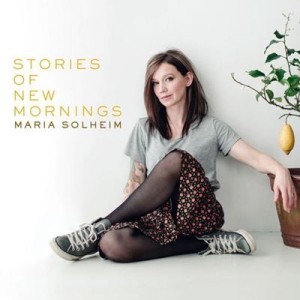 Solheim Maria - Stories Of New Mornings i gruppen CD / Pop hos Bengans Skivbutik AB (3122558)