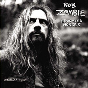 Rob Zombie - Educated Horses (Vinyl) i gruppen VINYL / Pop-Rock hos Bengans Skivbutik AB (3124577)