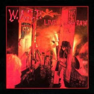 W.A.S.P. - Live..In The Raw in the group CD / Hårdrock at Bengans Skivbutik AB (3124980)