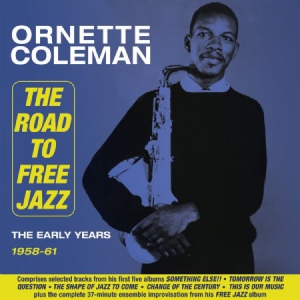 Ornette Coleman - Road To Free Jazz 1958-61 i gruppen CD / Jazz/Blues hos Bengans Skivbutik AB (3125049)