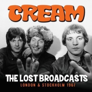 Cream - Lost Broadcast The  (Live Broadcast i gruppen CD / Pop hos Bengans Skivbutik AB (3126508)