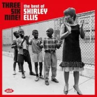 Ellis Shirley - Three Six Nine! The Best Of Shirley i gruppen CD / Pop-Rock,RnB-Soul hos Bengans Skivbutik AB (3126915)