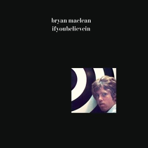 Maclean Bryan - Ifyoubelievein i gruppen VI TIPSAR / Klassiska lablar / Sundazed / Sundazed Vinyl hos Bengans Skivbutik AB (3126935)