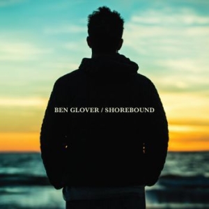 Glover Ben - Shorebound i gruppen CD / Country hos Bengans Skivbutik AB (3126981)