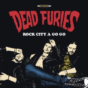 Dead Furies - Rock City A Go Go i gruppen VINYL / Rock hos Bengans Skivbutik AB (3127025)