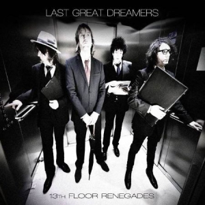 Last Great Dreamers - 13Th Floor Renegades i gruppen VINYL / Rock hos Bengans Skivbutik AB (3127029)