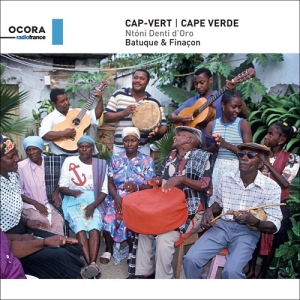 Ntóni Denti D'oro - Cape Verde: Batuque & Financon i gruppen CD / Elektroniskt,World Music hos Bengans Skivbutik AB (3127084)