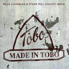 Pelle Lundblad & Steam Mill County Band - Made in Tobo i gruppen VINYL / Rock hos Bengans Skivbutik AB (3153059)