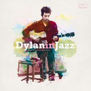 Blandade Artister - Bob Dylan In Jazz i gruppen CD / Jazz/Blues hos Bengans Skivbutik AB (3178297)