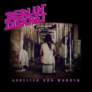 Berlin Diskret - Arbeiten Und Wohnen i gruppen VINYL / Rock hos Bengans Skivbutik AB (3178320)