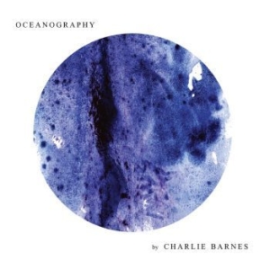 Barnes Charlie - Oceanography i gruppen CD / Rock hos Bengans Skivbutik AB (3178605)