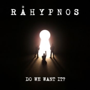 Råhypnos - Do We Want It? i gruppen CD / Hårdrock/ Heavy metal hos Bengans Skivbutik AB (3178625)
