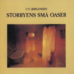 C.V. Jørgensen - Storbyens Små Oaser (Vinyl) i gruppen VINYL / Dansk Musik,Pop-Rock hos Bengans Skivbutik AB (3180009)