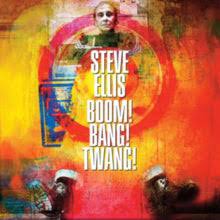Ellis Steve - Boom! Bang! Twang! i gruppen VI TIPSAR / Lagerrea / CD REA / CD POP hos Bengans Skivbutik AB (3180047)