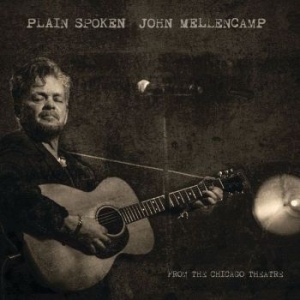 Mellencamp John - Plain Spoken - From Chicago Theatre i gruppen CD / Nyheter / Pop hos Bengans Skivbutik AB (3186878)