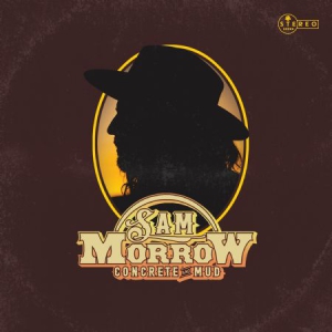 Sam Morrow - Concrete & Mud i gruppen VINYL / Country,Pop-Rock hos Bengans Skivbutik AB (3186883)