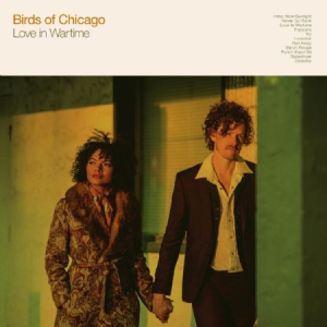Birds Of Chicago - Love In Wartime i gruppen CD / Country,World Music hos Bengans Skivbutik AB (3186911)
